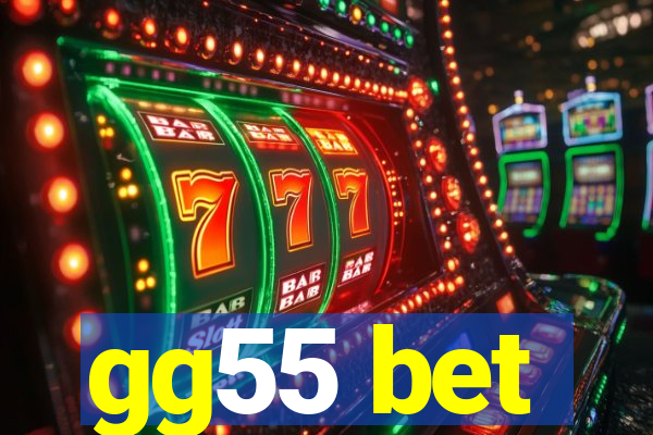 gg55 bet